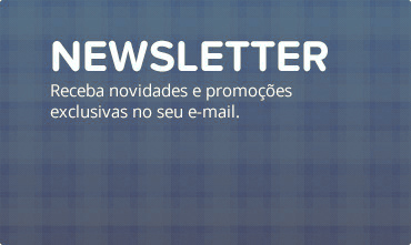 Newsletter - Receba novidades e promoes exclusivas no seu emails